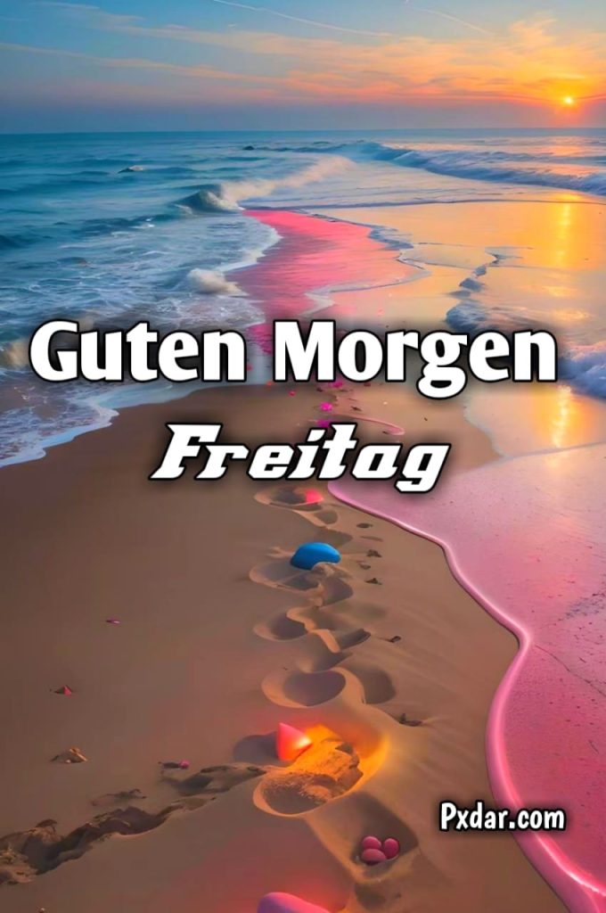 Guten Morgen Bild Freitag