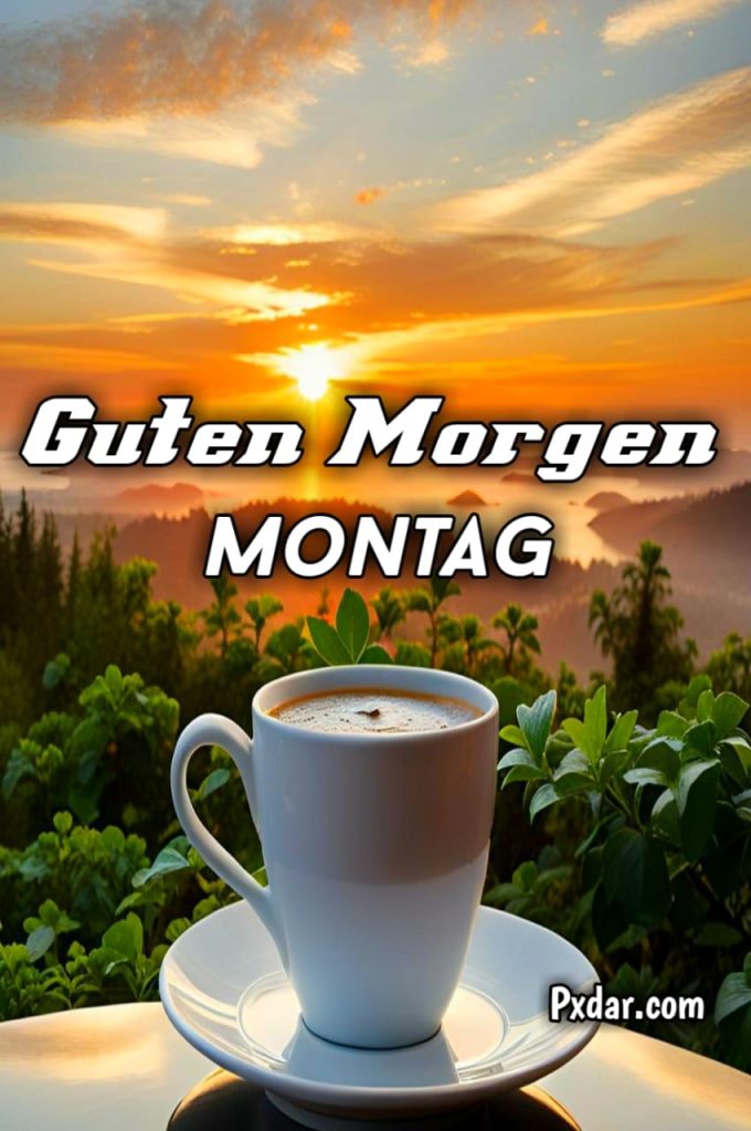 Guten Morgen Bilder Montag