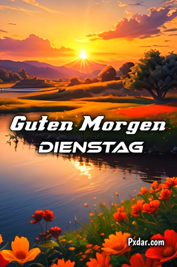 Guten Morgen Grüße Dienstag