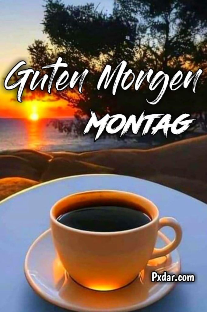 Guten Morgen Grüße Montag