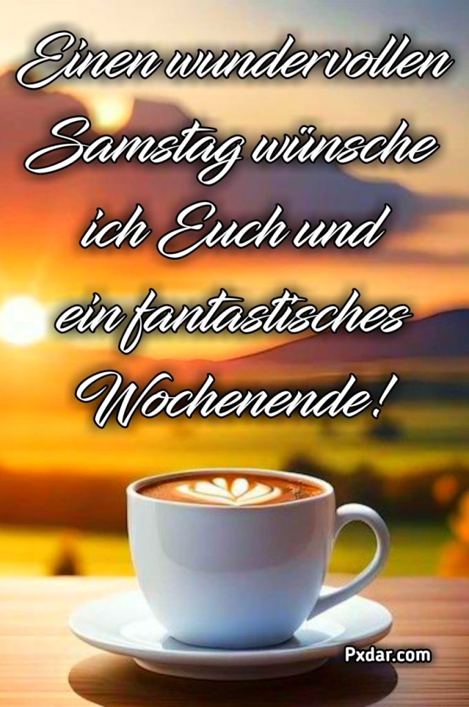 Guten Morgen Samstag Schönes Wochenende