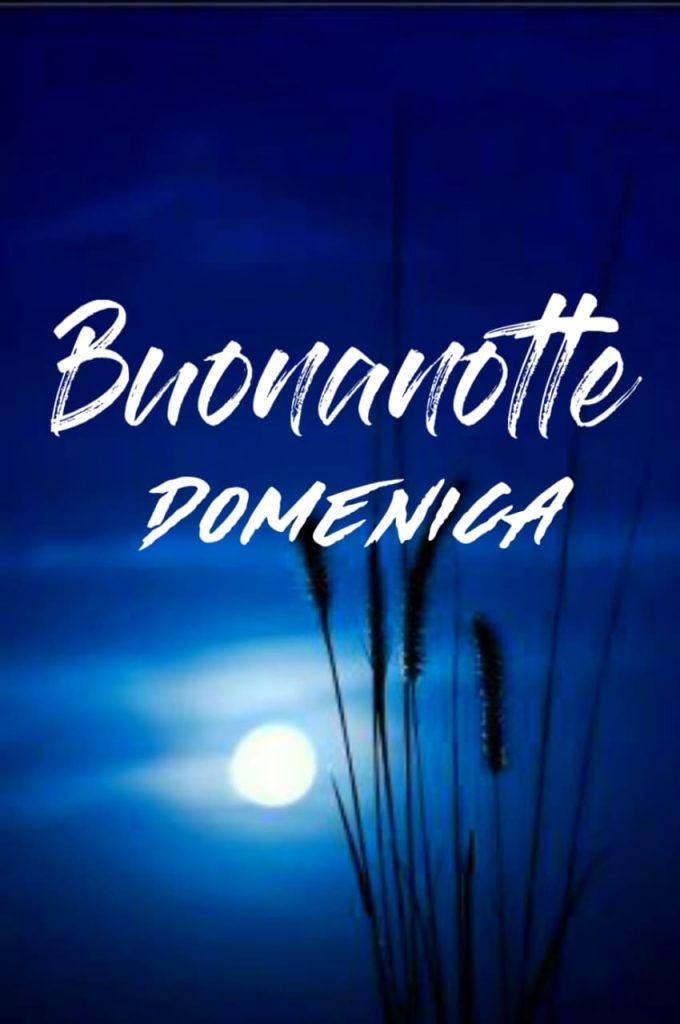 Immagini Buonanotte Domenica