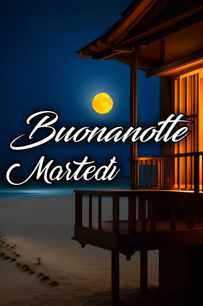 Immagini Buonanotte Martedì