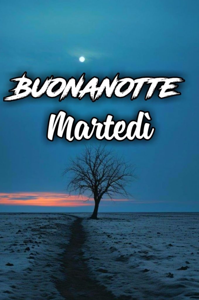 Immagini Di Buon Martedì Sera