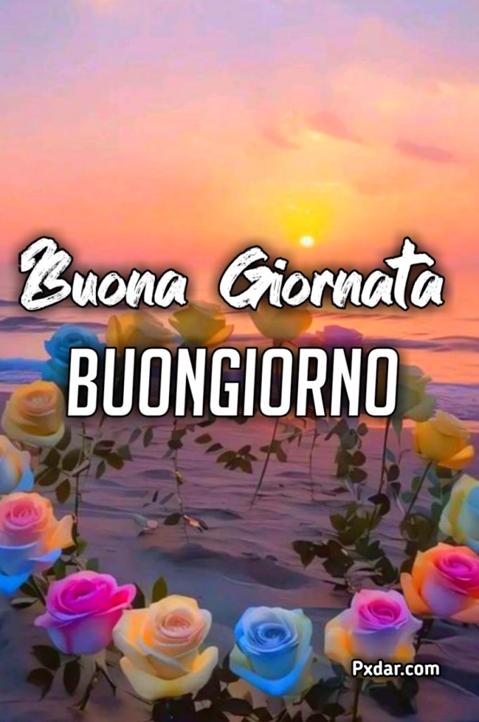 Immagini Di Buongiorno Buona Giornata