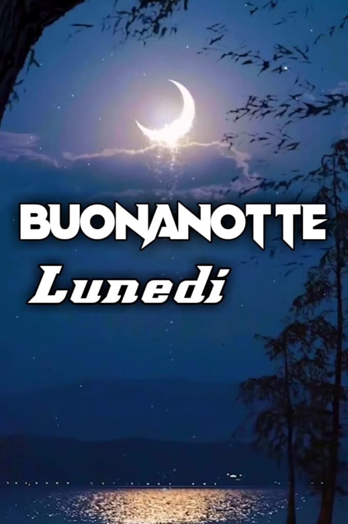 Lunedì Finito Buonanotte