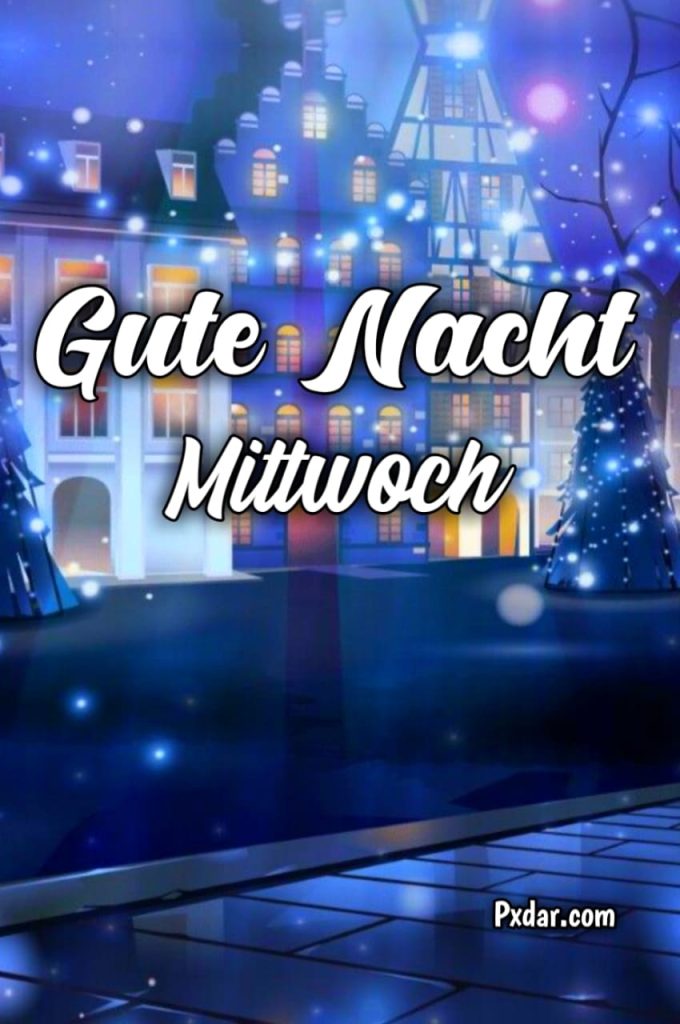 Mittwoch Abend Gute Nacht Grüße