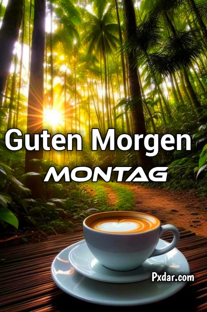 Montag Guten Morgen Grüße