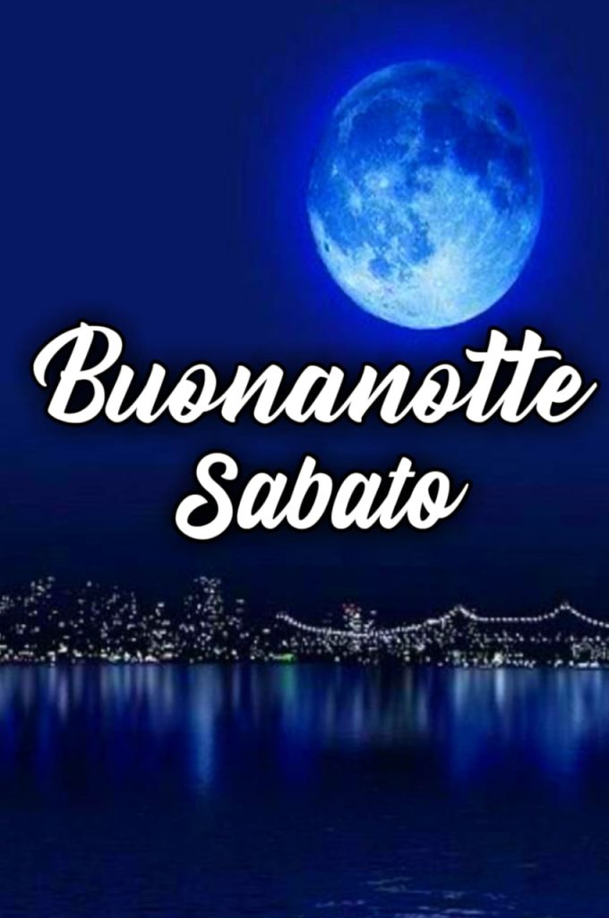 Sabato Finito Buonanotte A Domani