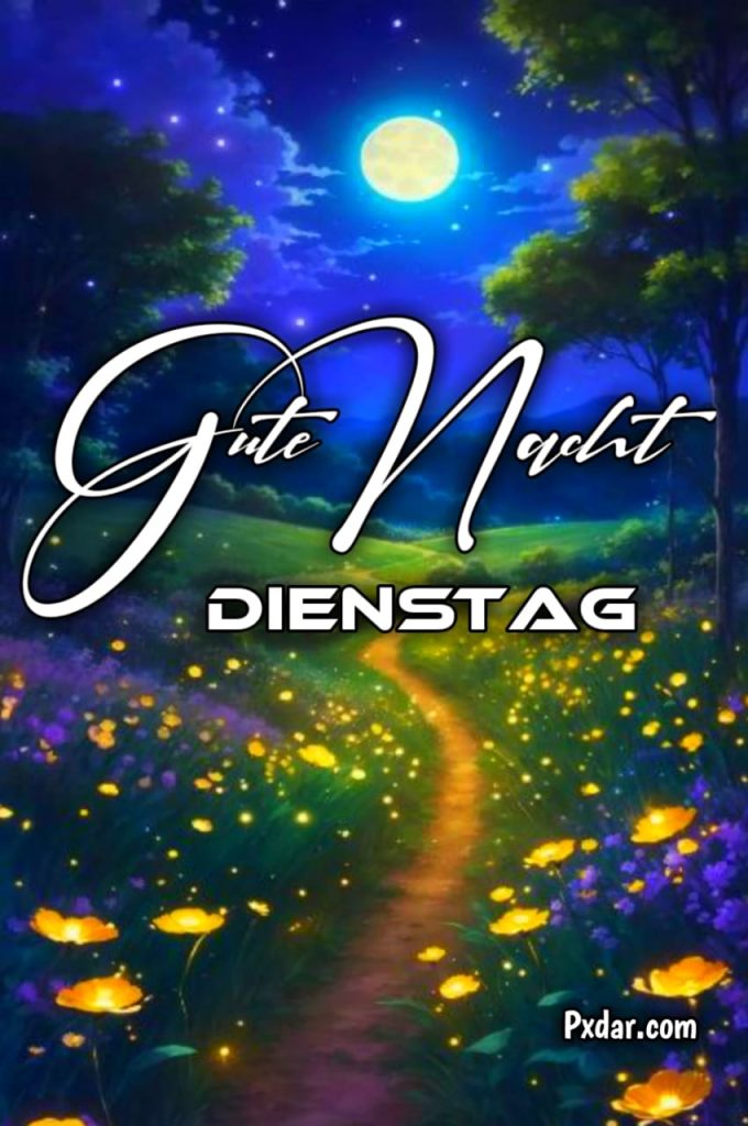 Schönen Dienstag Abend Gute Nacht Bilder