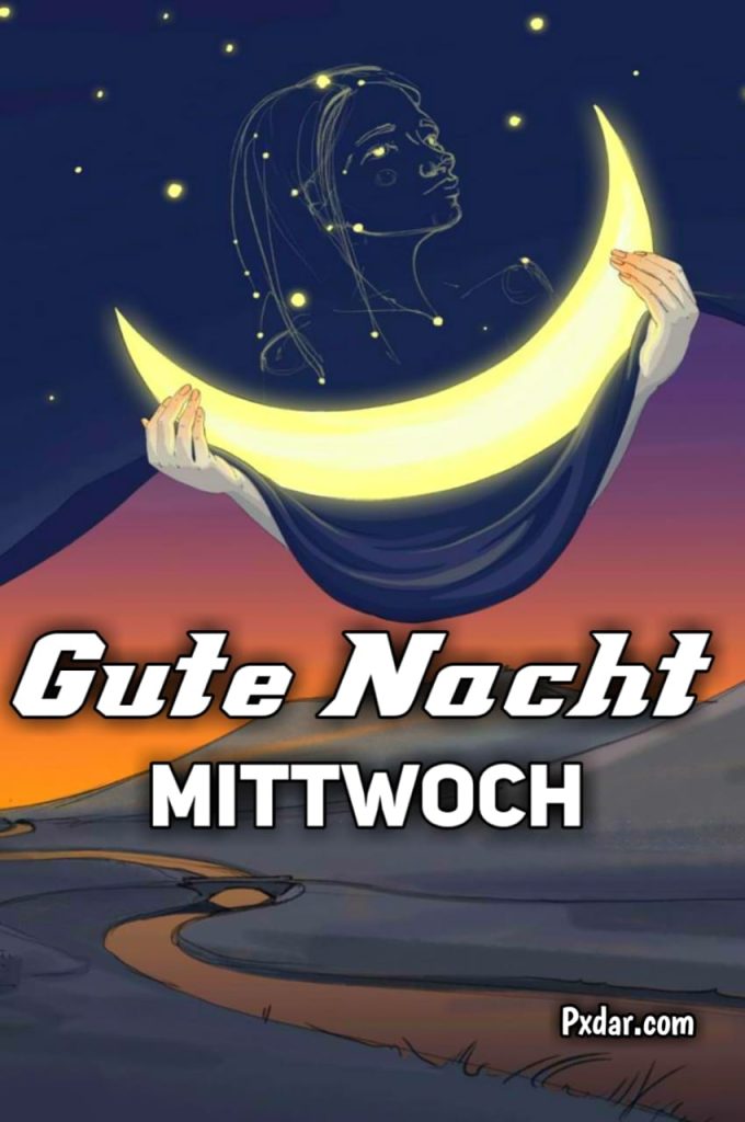 Schönen Mittwoch Abend Gute Nacht