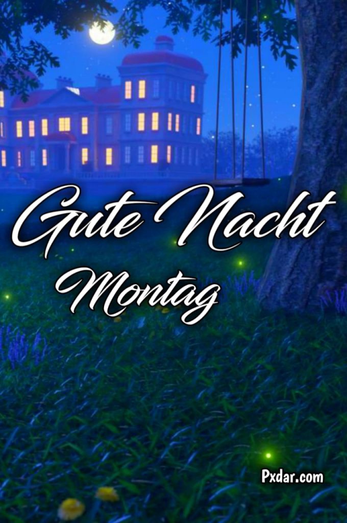 Schönen Montag Abend Und Später Eine Gute Nacht