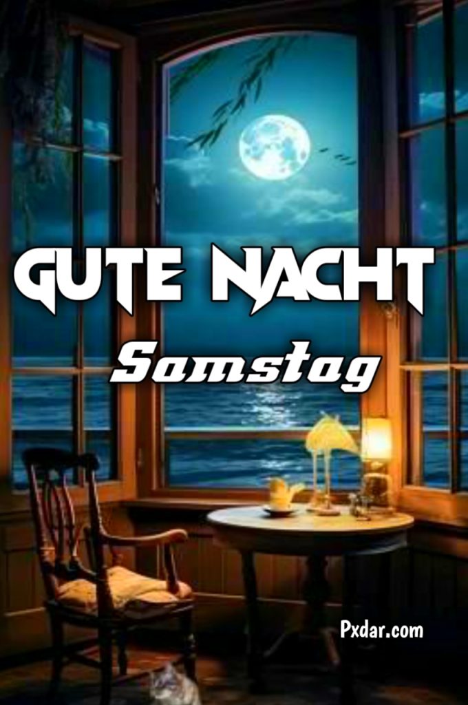 Schönen Samstag Abend Gute Nacht