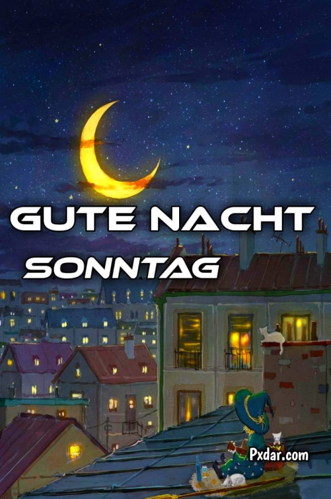 Schönen Sonntag Abend Und Später Eine Gute Nacht Bilder