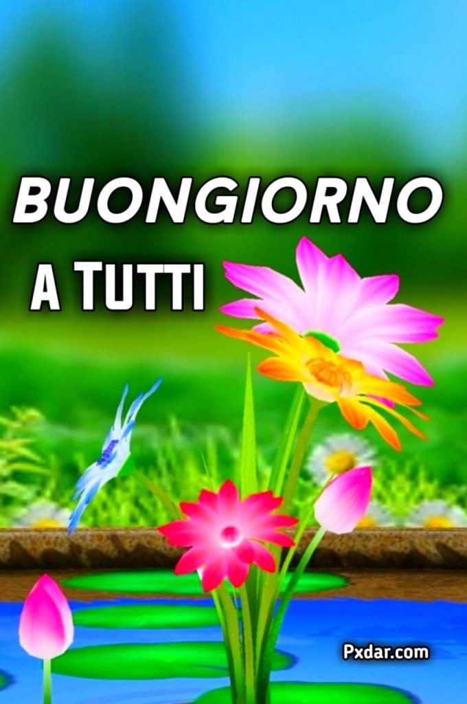 Buona Giornata A Tutti