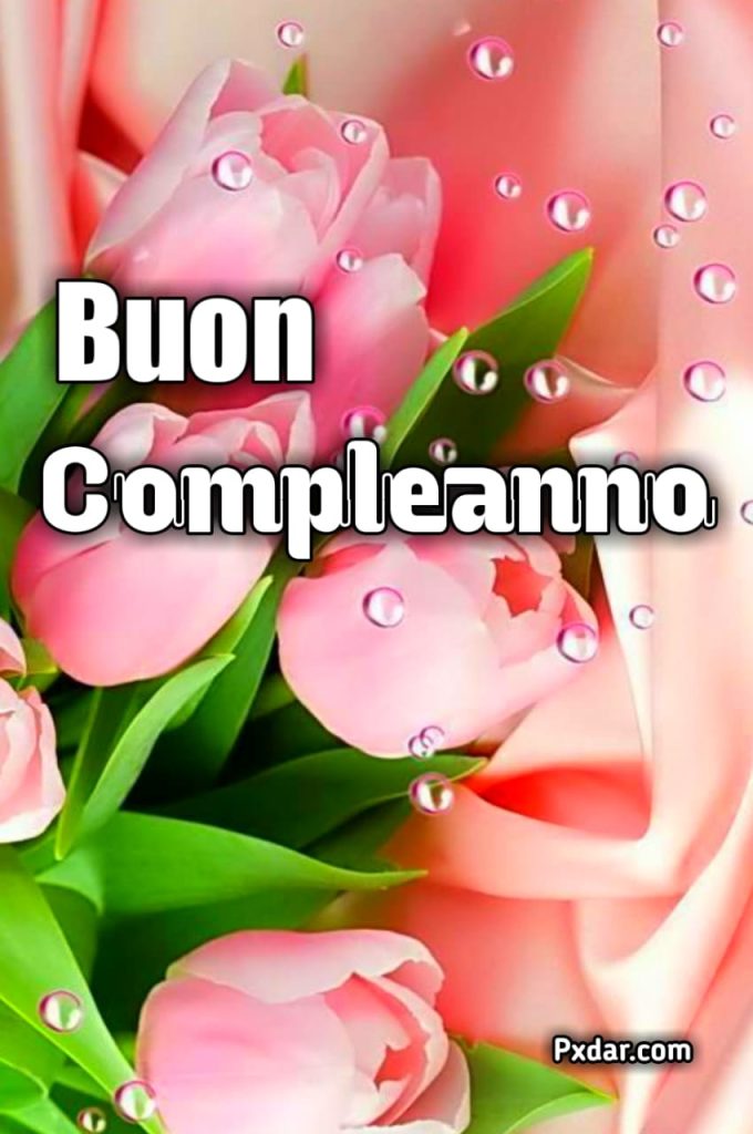 Auguri Di Buon Compleanno Con Fiori