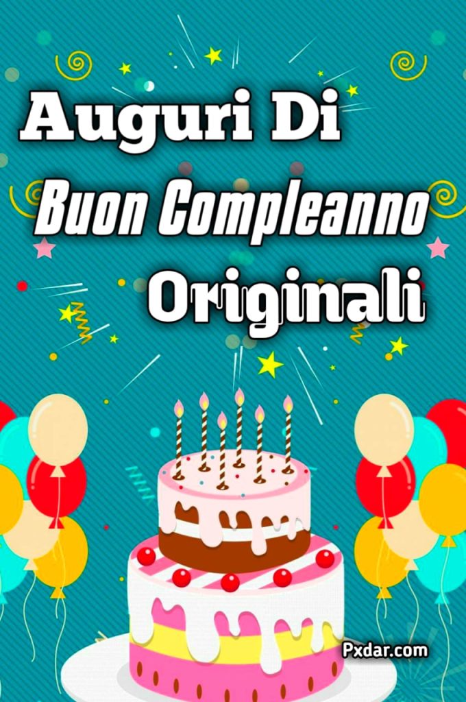 Auguri Di Buon Compleanno Originali