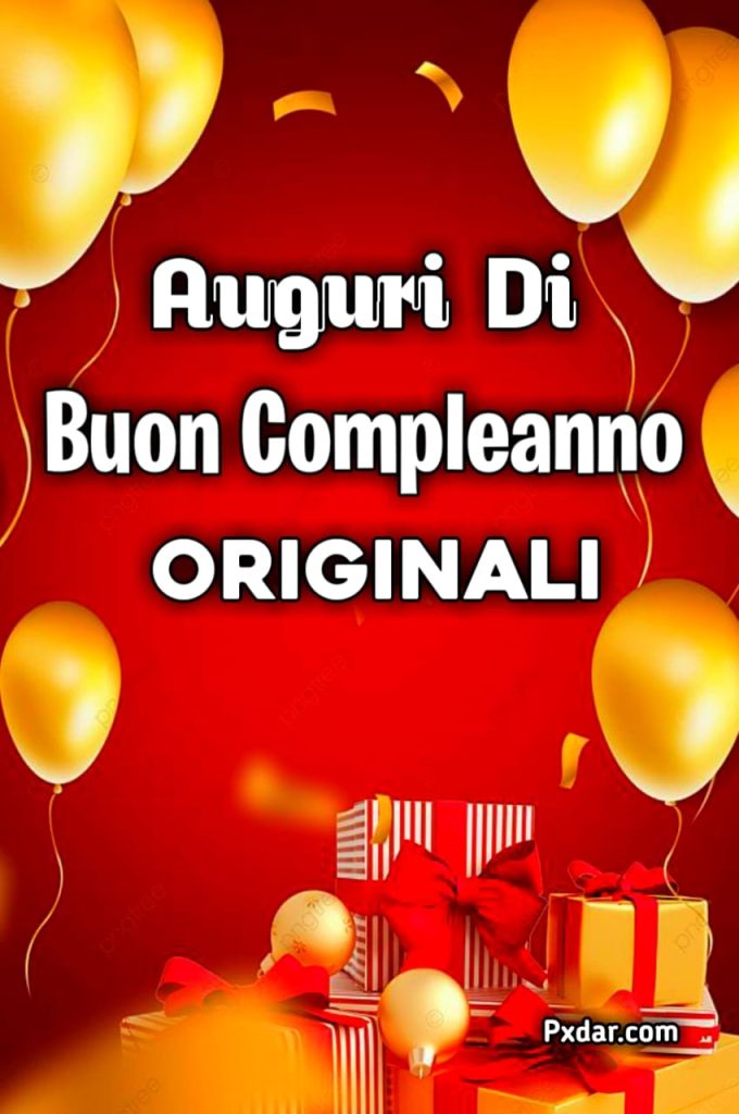 Auguri Originali Di Buon Compleanno