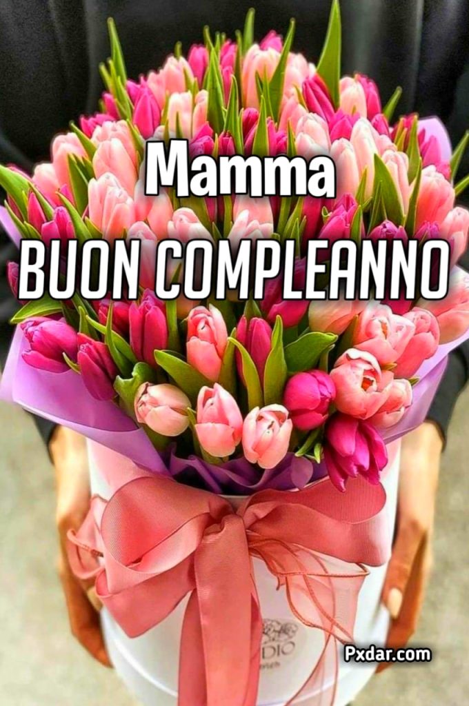 Auguri Per La Mamma Di Buon Compleanno