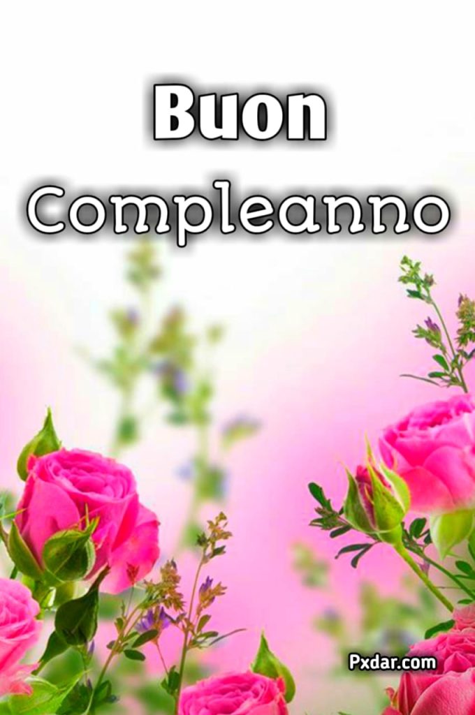 Buon Compleanno Immagini Fiori