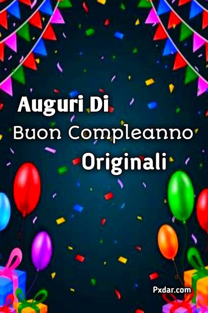 Divertenti Auguri Di Buon Compleanno Originali