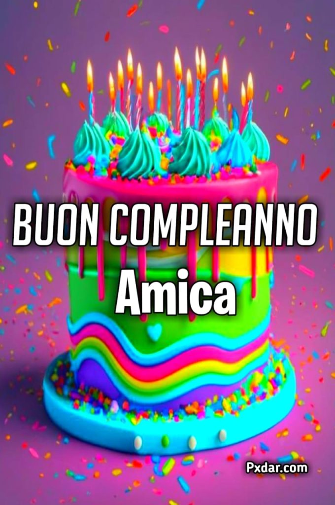 Frasi Di Buon Compleanno Amica