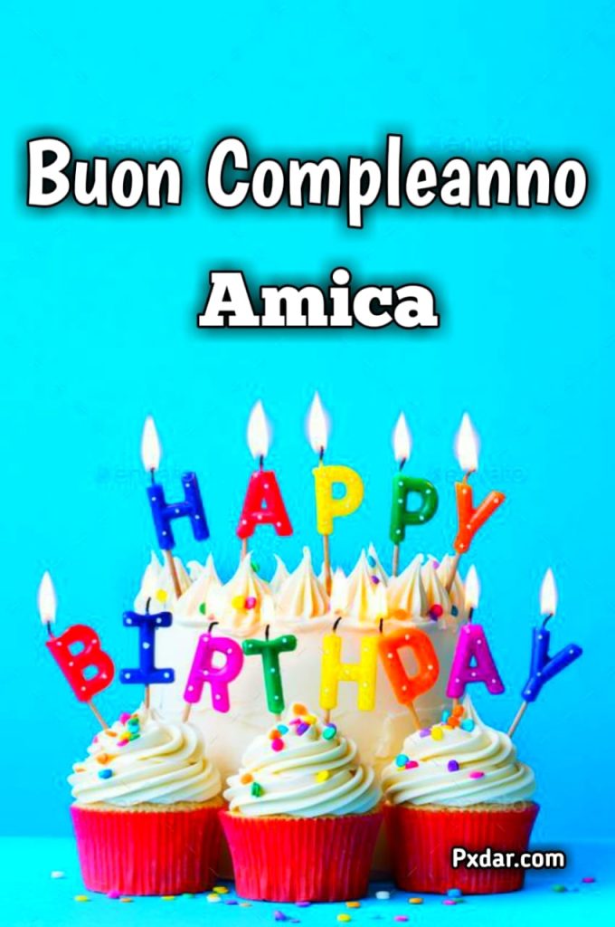 Frasi Di Buon Compleanno Per Un Amico