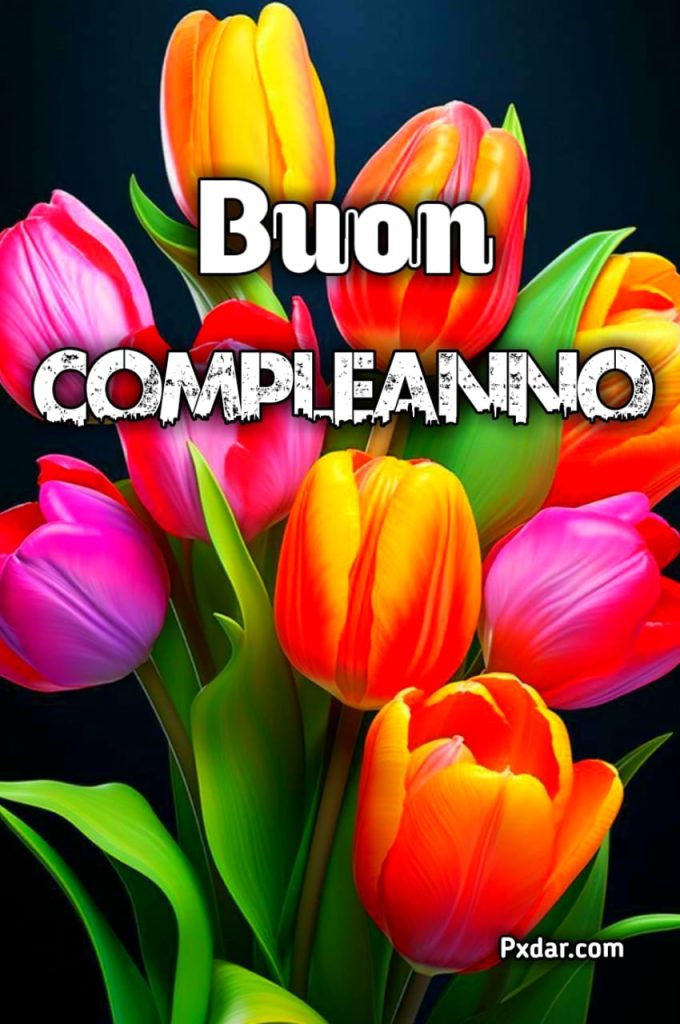 Immagini Buon Compleanno Con Fiori