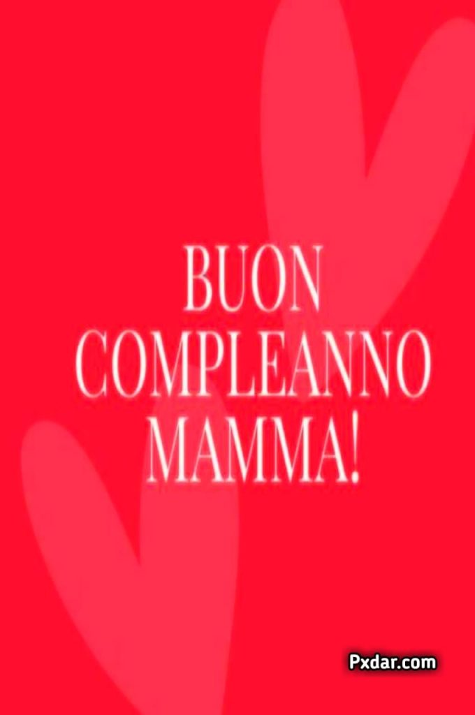 Mamma Auguri Di Buon Compleanno