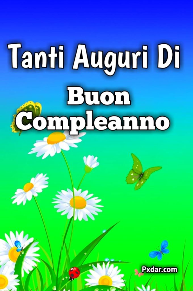 Tanti Auguri Di Buon Compleanno Fiori