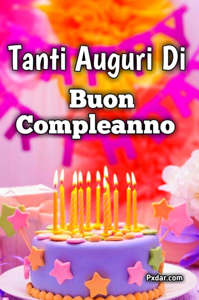 Tanti Auguri Di Buon Compleanno Frasi