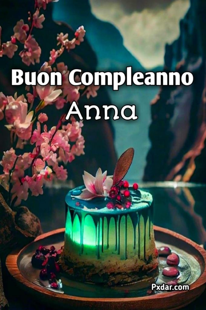 Tantissimi Auguri Di Buon Compleanno Anna