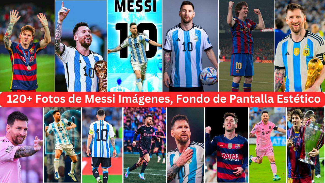 120+ Fotos De Messi Imágenes, Fondo De Pantalla Estético Nuevo 2024