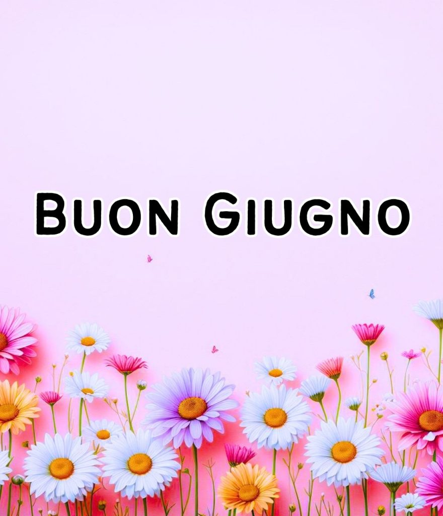 1 Giugno Buongiorno Buon Primo Giugno