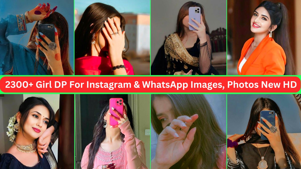 2300+ Girl Dp For Instagram & Whatsapp Images, Photos New Hd 2024