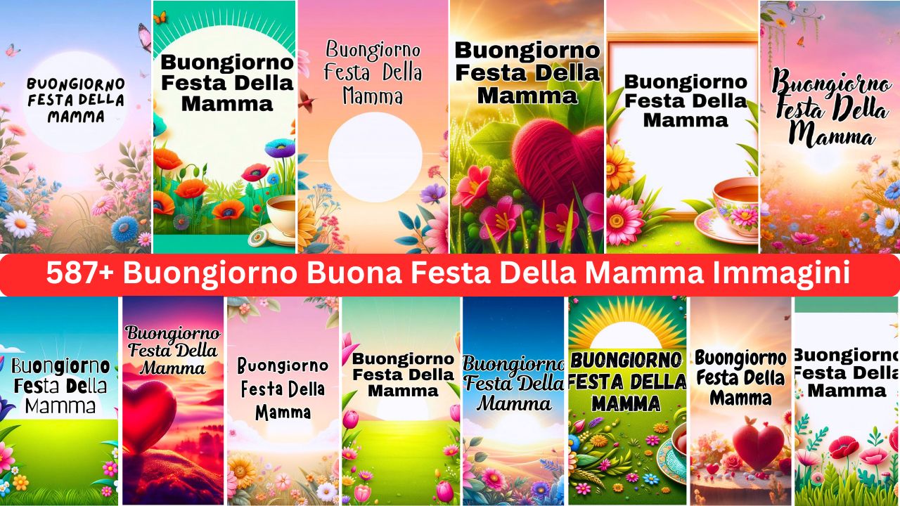 587+ Buongiorno Buona Festa Della Mamma 2024 Immagini, Gif Nuove Gratis