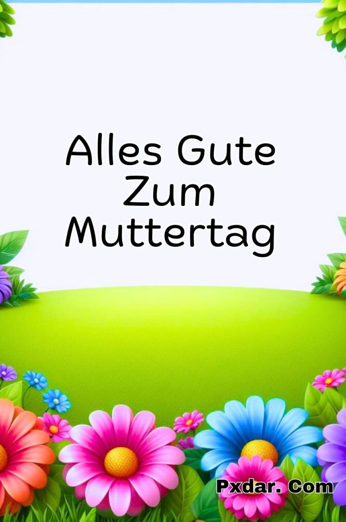 Alles Gute Zum Muttertag An Alle Mütter