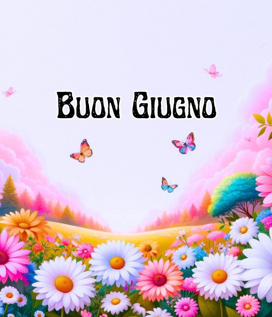 Buon 1 Giugno Ultimo Giorno Del Mese