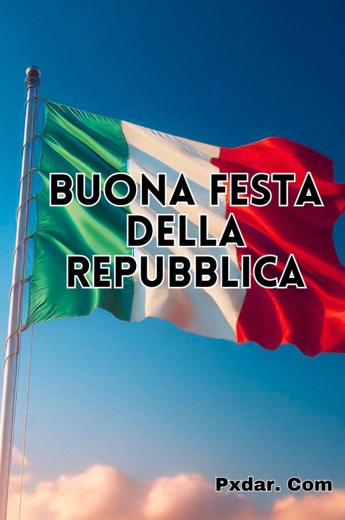 Buona Festa Della Repubblica 2024