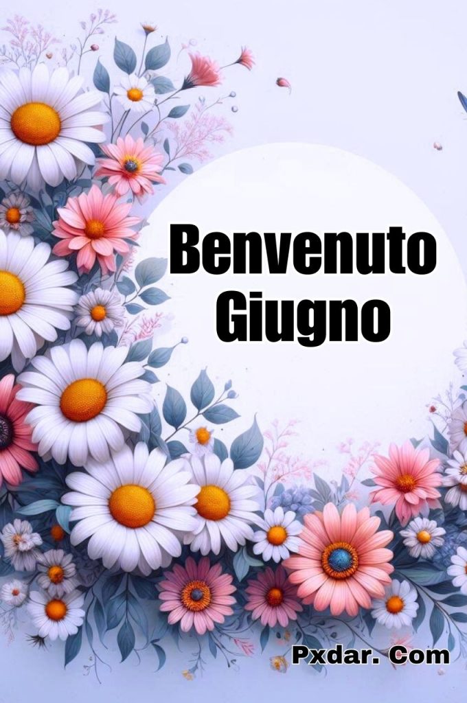 Buongiorno 1 Giugno Benvenuto Giugno