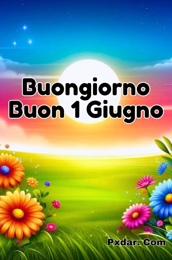 Buongiorno Buon 1 Giugno