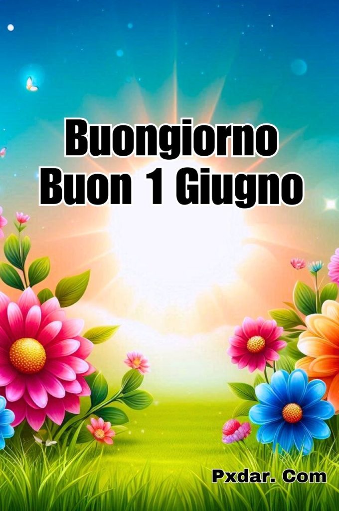 Buongiorno Buon 2 Giugno 2024