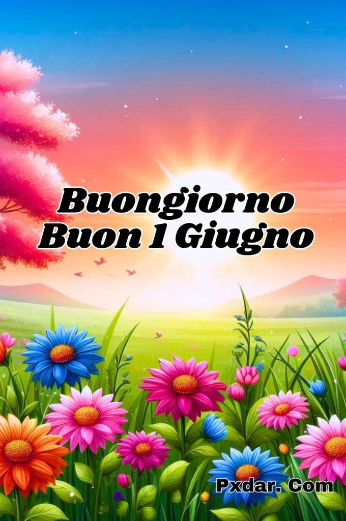 Buongiorno Buon Lunedì 3 Giugno