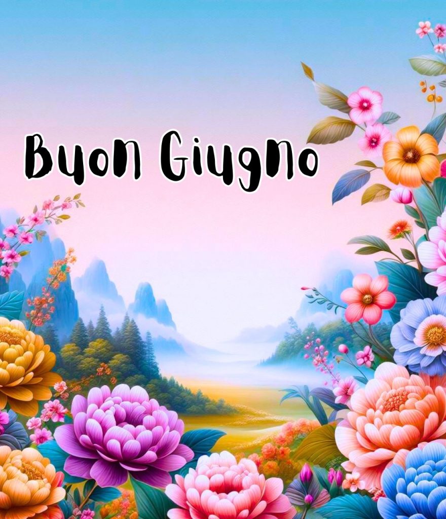 Buongiorno Buon Sabato Di Giugno