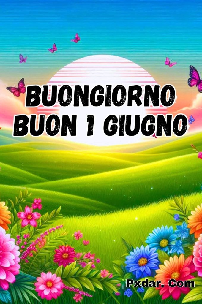 Buongiorno Buona Martedì 11 Giugno 2024