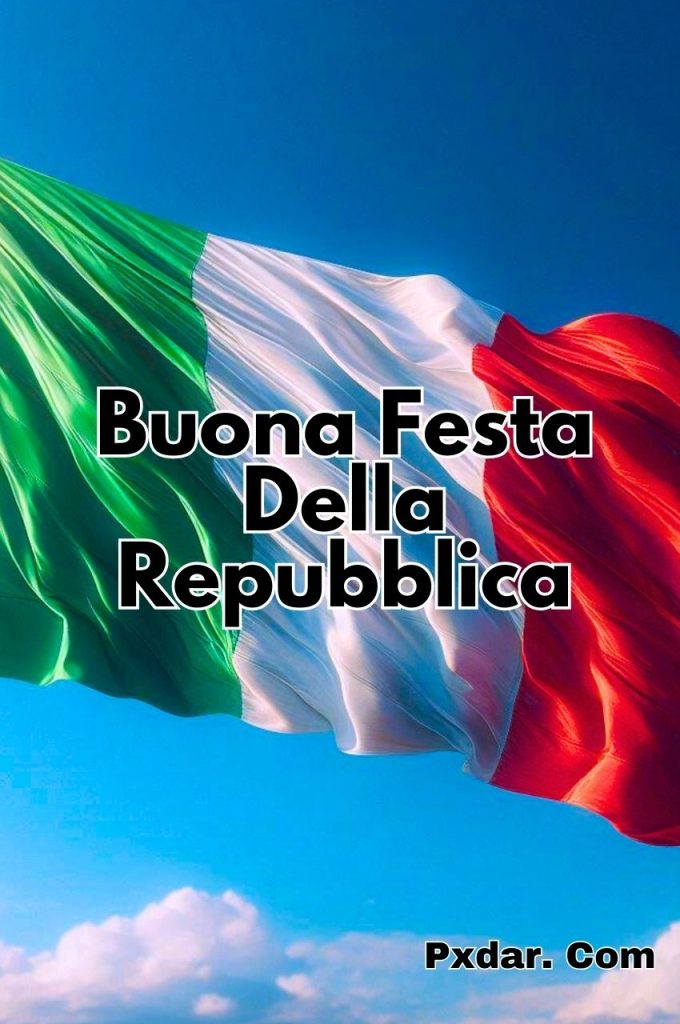 Buongiorno Buona Festa Della Repubblica