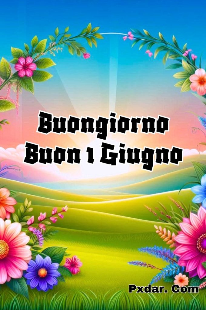 Buongiorno E Buon Domenica 30 Giugno