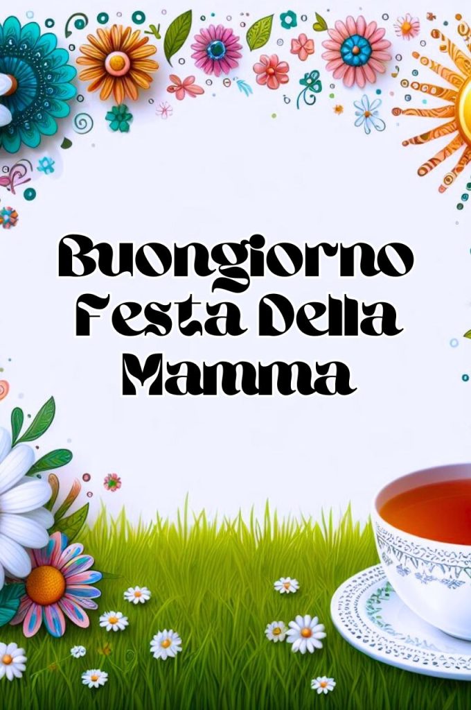 Buongiorno Festa Delle Mamme