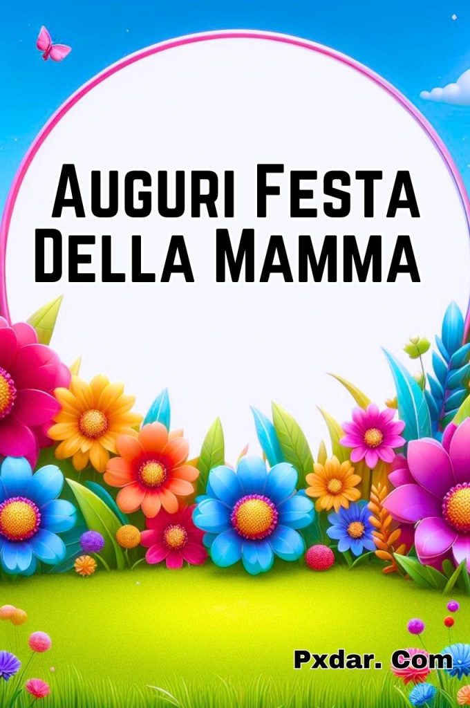 Frasi Auguri Mamma Festa Della Mamma