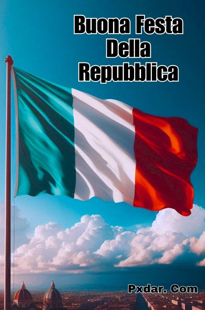 Immagini Buongiorno Buona Festa Della Repubblica